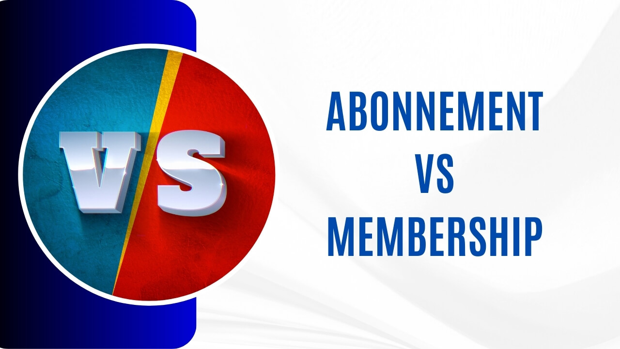 Membership vs Abonnement : Quelle est la différence entre ces modèles économiques ?