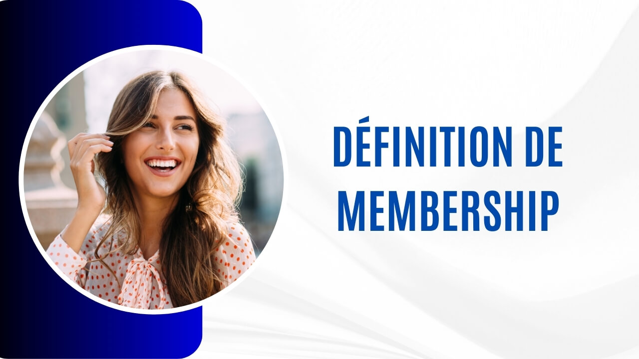 Définition de Membership